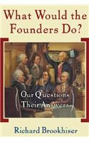What Would the Founders Do?