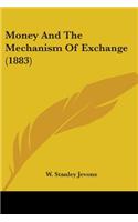 Money And The Mechanism Of Exchange (1883)