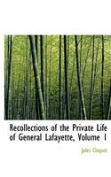 Recollections of the Private Life of General Lafayette, Volume 1