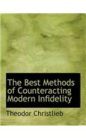 The Best Methods of Counteracting Modern Infidelity: (English)