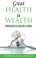 Great Health Is Wealth