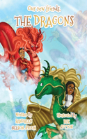 Our New Friends, The Dragons