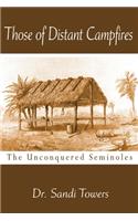 Those of Distant Campfires: The Unconquered Seminoles(English)