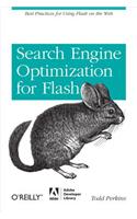 Search Engine Optimization for Flash: Best Practices for Using Flash on the Web(Adobe Developer Library)