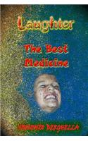Laughter, the best medicine Jokes for everyone