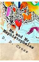 Me and Mr. Mephistopheles