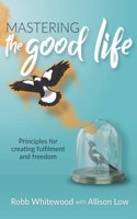 Mastering the Good Life