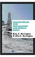 English Riddles with Explanations and Notes in Dutch