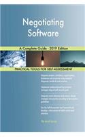 Negotiating Software A Complete Guide - 2019 Edition