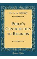 Philo's Contribution to Religion (Classic Reprint)