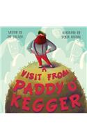 A Visit From Paddy O'Kegger
