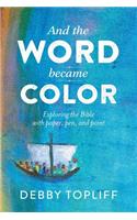 And the Word Became Color