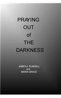 Praying out of the Darkness