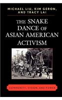 The Snake Dance of Asian American Activism