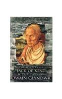 The Mystery of Jack of Kent and the Fate of Owain Glyndwr