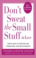 Don't Sweat the Small Stuff in Love