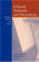 E-Health, Telehealth, and Telemedicine