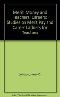 Merit, Money and Teachers' Careers