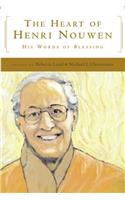 Heart of Henri Nouwen His Words of Blessing