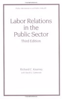 Labor Relations in the Public Sector, Third Edition (Public Administration and Public Policy)