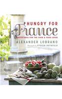 Hungry for France: Adventures for the Cook & Food Lover
