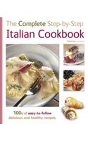 The Complete Step-By-Step Italian Cookbook