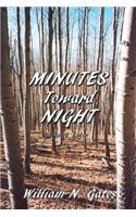 Minutes Toward Night