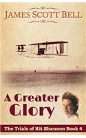 Greater Glory (The Trials of Kit Shannon #4)