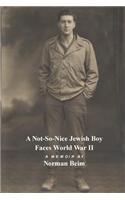 A Not-S0-Nice Jewish Boy Faces World War II