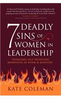 7 Deadly Sins of Women in Leadership