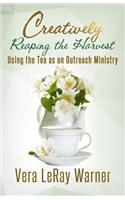 Creatively Reaping the Harvest