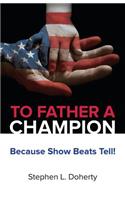 To Father a Champion