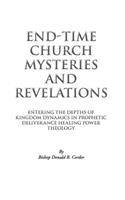 End-Time Church Mysteries and Revelations
