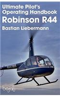 Ultimate Pilot's Operating Handbook - Robinson R44