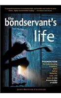 Bondservant's Life