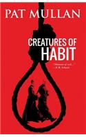 Creatures of Habit