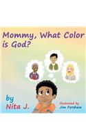 Mommy What Color is God?
