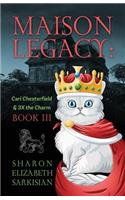 Maison Legacy: Cari Chesterfield and 3x the Charm Book III