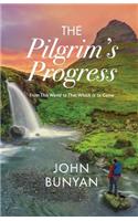 The Pilgrim's Progress: From This World to That Which Is to Come(3 Faith)