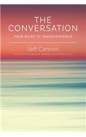 Conversation: Your Guide to Transcendence