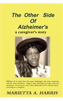 Other Side of Alzheimer's, a caregiver's story