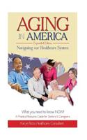 AGING in AMERICA Navigating our Healthcare System