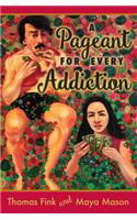 Pageant for Every Addiction