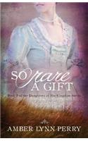 So Rare a Gift