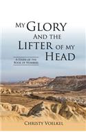 My Glory and the Lifter of My Head