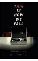This is How We Fall