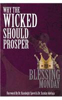 Why the Wicked Should Prosper