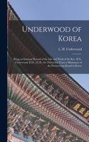 Underwood of Korea [microform]