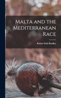 Malta and the Mediterranean Race