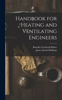 Handbook for Heating and Ventilating Engineers